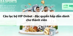 Câu lạc bộ vip Onbet
